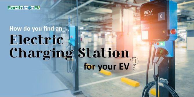 How do you find an electric charging station for your EV?