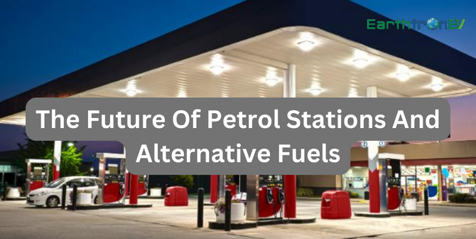 The future of petrol stations and alternative fuels