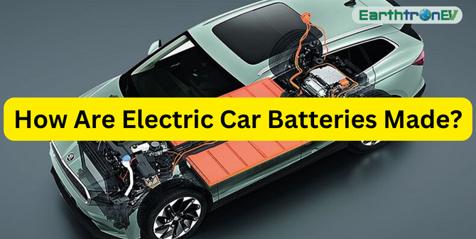 How are Electric Car Batteries Made?