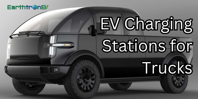 EV Charging Stations for Trucks