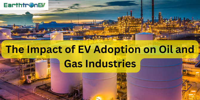 The Impact of EV Adoption on Oil and Gas Industries