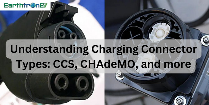 Understanding Charging Connector Types: CCS, CHAdeMO, and more