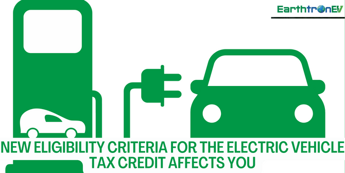 New Eligibility Criteria for the Electric Vehicle Tax Credit Affects You