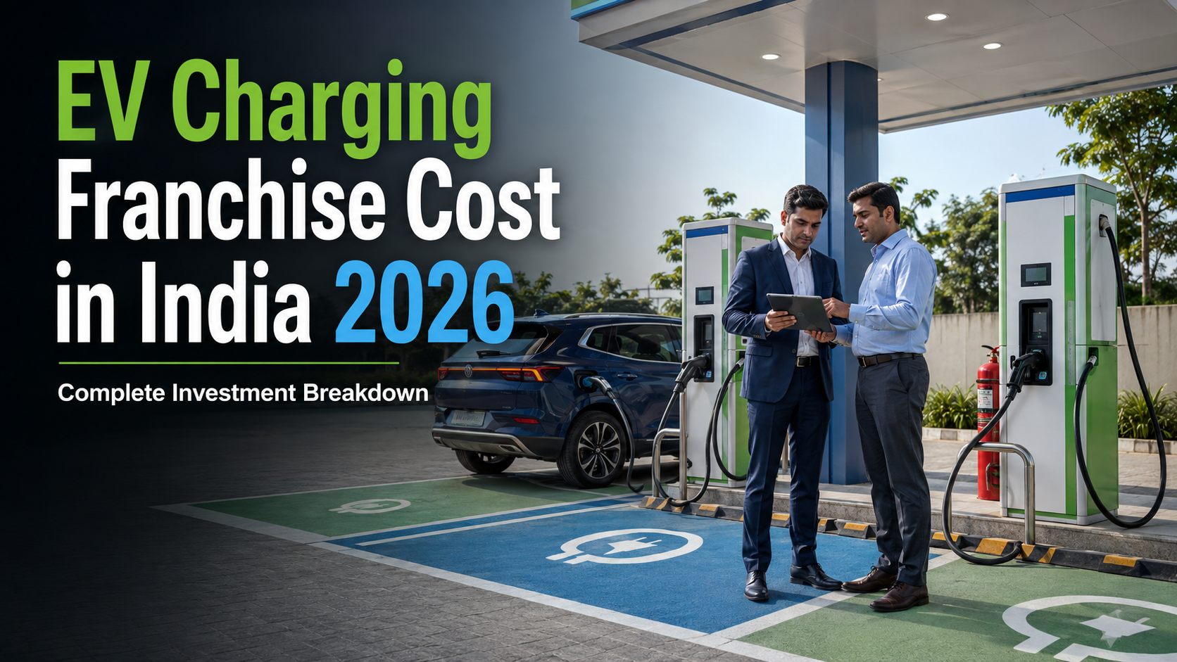 EV Charging Franchise Cost in India 2026 : Complete Investment Breakdown