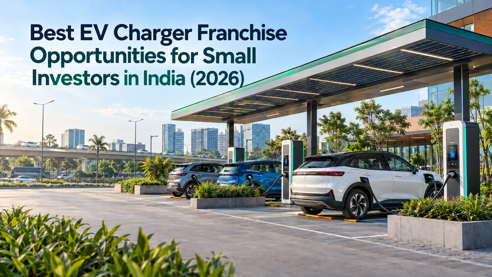 Best EV Charger Franchise Opportunities for Small Investors in India (2026)